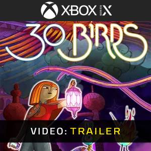 30 Birds Video Trailer