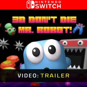 3D Don’t Die, Mr. Robot! Nintendo Switch - Videotrailer