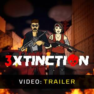 3XTINCTION - Trailer