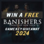 Win een gratis Banishers Ghost of New Eden CD Key – Game Key Giveaway 2024