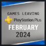 Games die PlayStation Plus verlaten in februari 2024