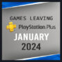 Games die PlayStation Plus verlaten in januari 2024