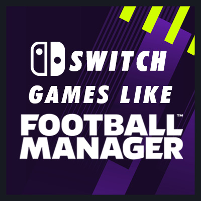 Switch-Games zoals Football Manager