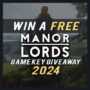 Win een gratis Manor Lords CD-sleutel – Game Key Giveaway 2024
