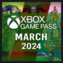 Xbox Game Pass maart 2024: Schema van bevestigde titels