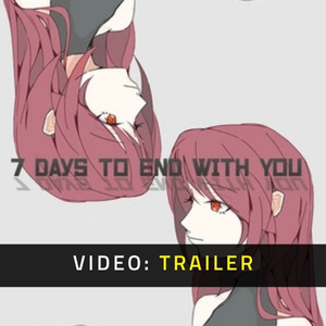 7 Days to End with You - Trailer