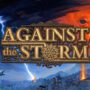 Against the Storm voegt zich vandaag bij PC Game Pass – Speel gratis!