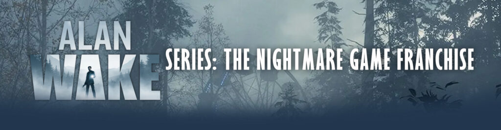 Alan Wake-Serie: De Horror-Thriller Franchise