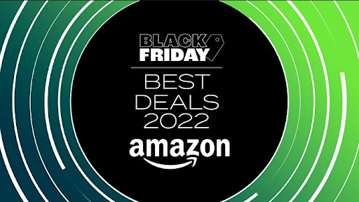 Amazon Black Friday Deals 2022 Amazon Black Friday Deals 2022