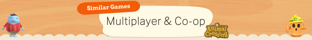 Top Multiplayer- en Co-Op Games zoals Animal Crossing