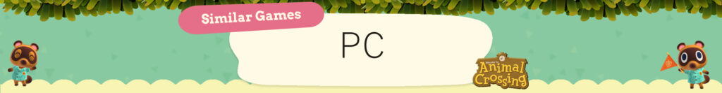 Games die Lijken op Animal Crossing op de PC