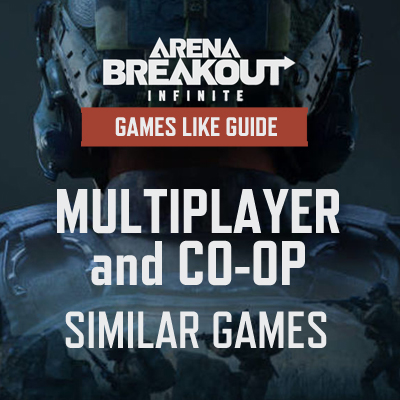 Multiplayer en Co-op Games zoals Arena Breakout Infinite