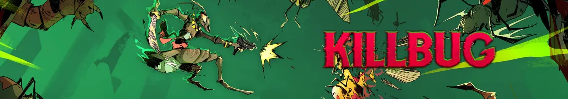 EEN HYPERSNELLE SHOOTER MET FOCUS OP BEWEGING: KILLBUG EEN HYPERSNELLE SHOOTER MET FOCUS OP BEWEGING: KILLBUG