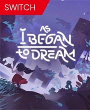 As I Began to Dream Switch