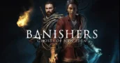 Banishers Ghosts of New Eden: Ontvang nu je goedkope sleutel en begin met spelen van de nieuwe release