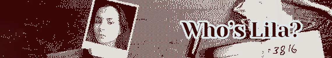 EEN PSYCHOLOGISCHE THRILLER MET MEERDERE PADEN: WHO’S LILA?