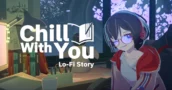 Chill with You: Lo-Fi Story: Prijs, Functies en Ontspannende Gameplay Gids