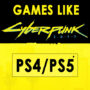 PS4/PS5-Spellen Zoals Cyberpunk 2077