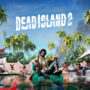 Dead Island 2: welke editie moet ik kiezen?