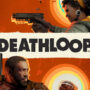 Deathloop: Welke Editie te kiezen?