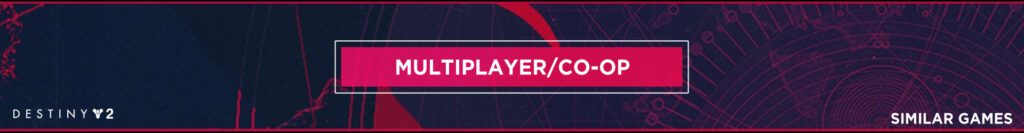 Co-op en Multiplayer Games Zoals Destiny 2