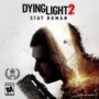 Dying Light 2 Stay Human – Gameplay Trailer laat zien wat we kunnen verwachten