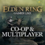 Top Multiplayer en Co-op Games Vergelijkbaar met Elden Ring