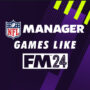 NFL Voetbalcoach-Games zoals Football Manager 24