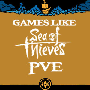 Top PVE Multiplayer Spellen zoals Sea of Thieves