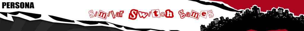 De beste alternatieven voor Persona op Switch