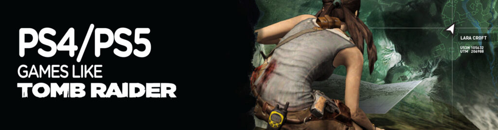 De Top Games Zoals Tomb Raider op PS4/PS5