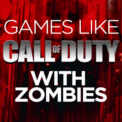 Spellen zoals Call of Duty Zombie