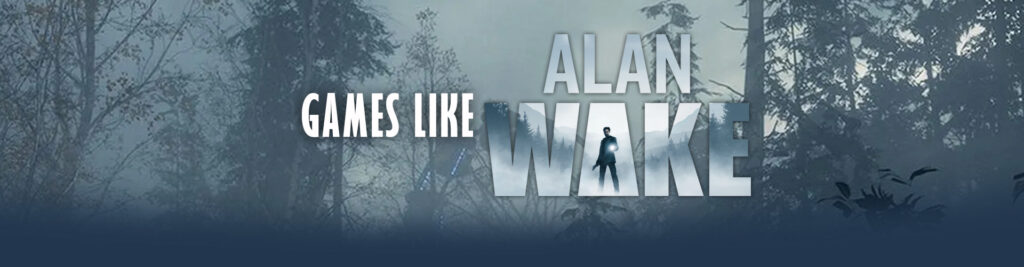 Spellen Zoals Alan Wake