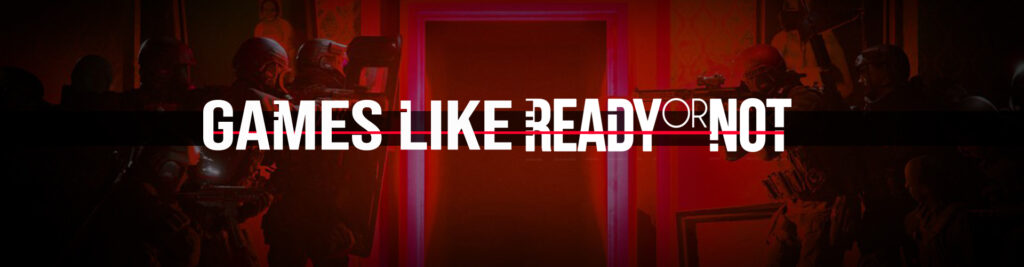 Games Zoals Ready Or Not: Top Realistische Shooter Games