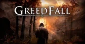 Greedfall Lanceringsaanhangwagen en systeemeisen