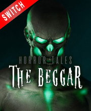 HORROR TALES The Beggar Switch