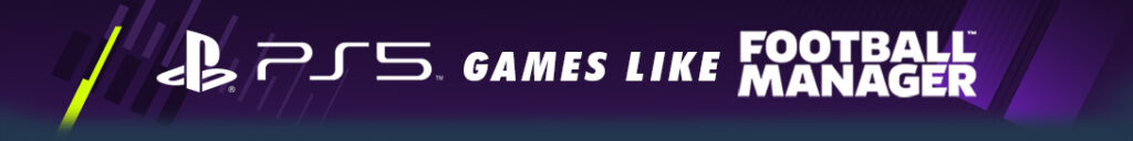 Spellen zoals Football Manager voor PS5