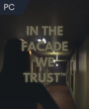 IN THE FACADE WE TRUST Pc