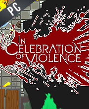 In Celebration of Violence Pc