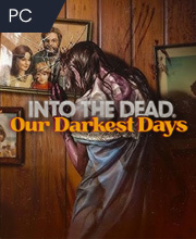 Into the Dead Our Darkest Days Pc