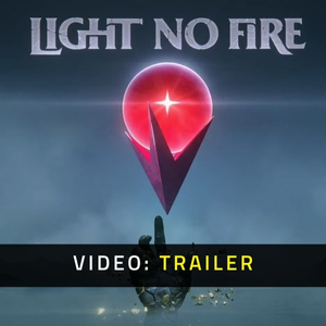 Light No Fire - Videotrailer