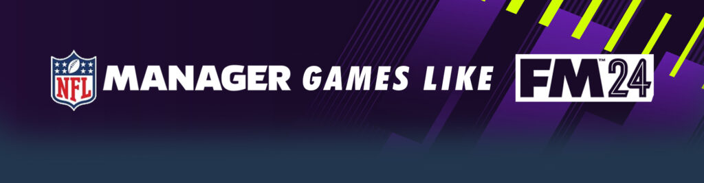 NFL Voetbalcoach-Games zoals Football Manager 24