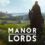 Speel Manor Lords vandaag gratis op PC Game Pass
