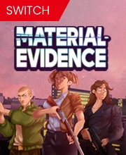 Material Evidence Switch