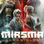 Miasma Chronicles: Ontdek de geheimen van een post-apocalyptische wereld
