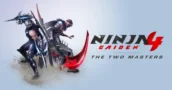 Ninja Gaiden 4: The Two Masters – Nieuw verhaal, wapens en endgame-uitdagingen