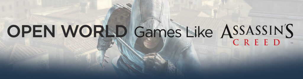 Open Wereld Games Zoals Assassin's Creed