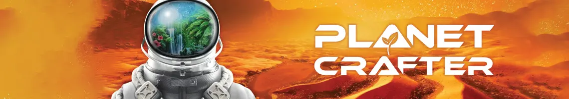 VERANDER EEN VIJANDIGE PLANEET IN EEN LEEFBARE WERELD: THE PLANET CRAFTER