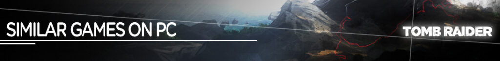 Games vergelijkbaar met Tomb Raider op PC