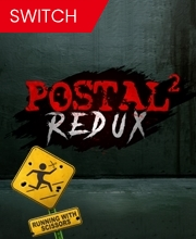 POSTAL 2 Redux Switch